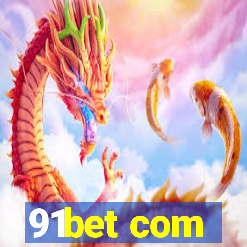 91bet com